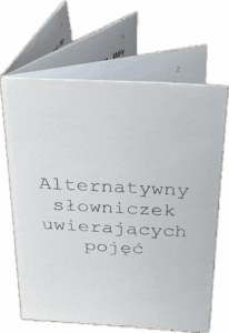 Zdjęcie Alternatywnego słowniczka uwierających pojęć